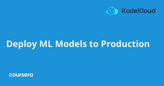 Deploy ML Models to Production