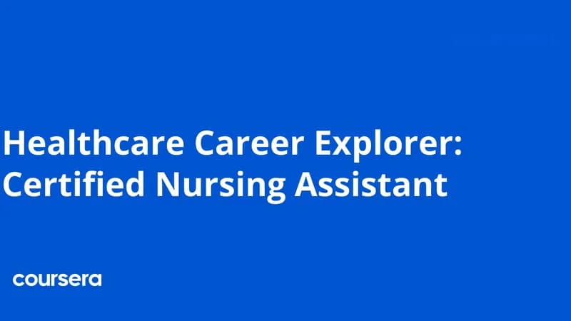 Healthcare Career Explorer: Certified Nursing Assistant