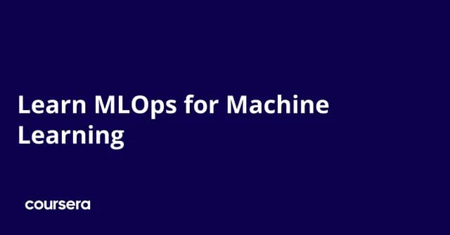 Learn MLOps for Machine Learning