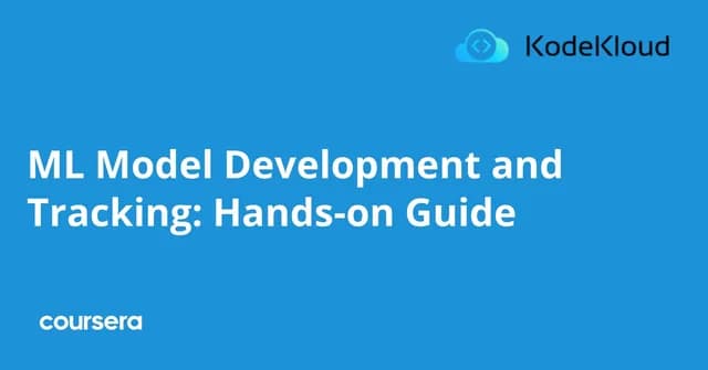 ML Model Development and Tracking