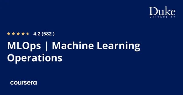 MLOps | Machine Learning Operations (Duke University)