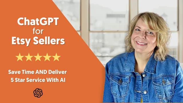 ChatGPT for Etsy Sellers: Save Time & Deliver 5 Star Service with AI