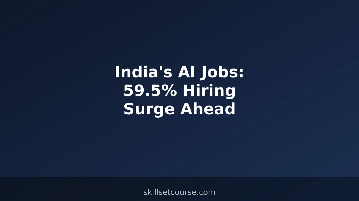 India's AI Job Market: 59.5% Hiring Surge Ahead