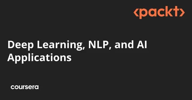 Deep Learning, NLP, and AI Applications